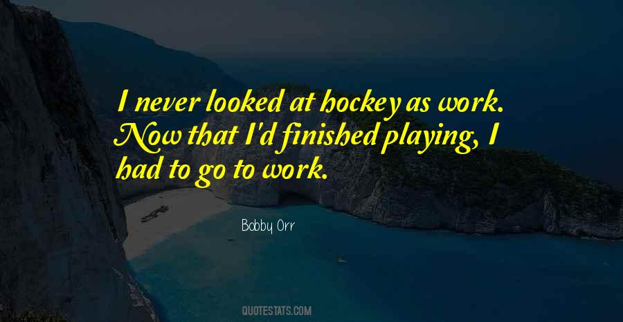 Playing Hockey Quotes #987976