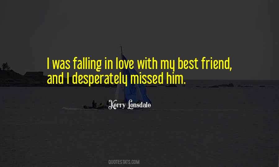 Quotes About Falling For Your Best Friend #197614