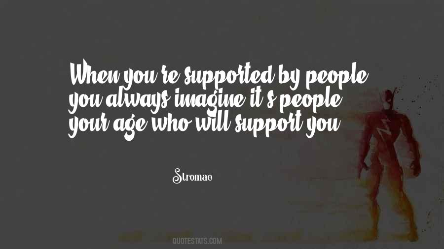 Quotes About People's Support #137289