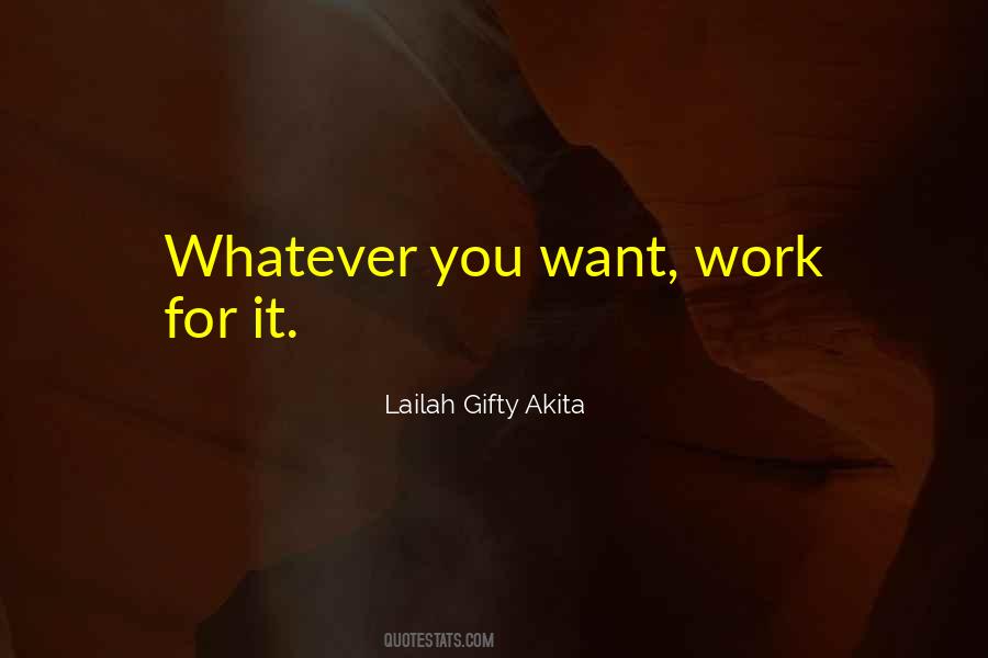Work For It Quotes #1009582