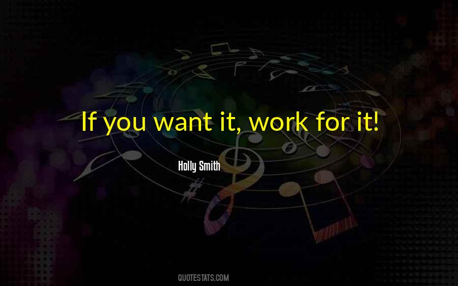 Work For It Quotes #1754258