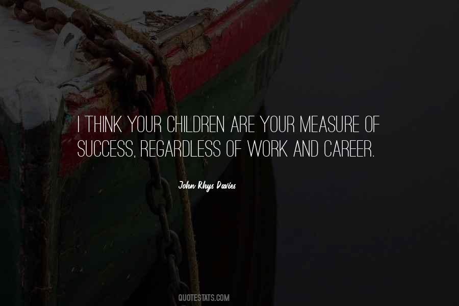 Quotes About Measure Of Success #495879