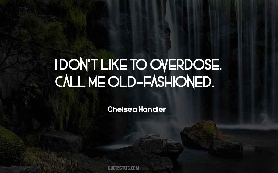 Call Me Old Fashioned Quotes #1163953