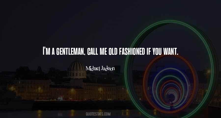 Call Me Old Fashioned Quotes #1351057