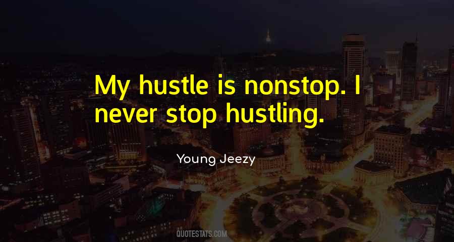 Quotes About Hustling #1194706