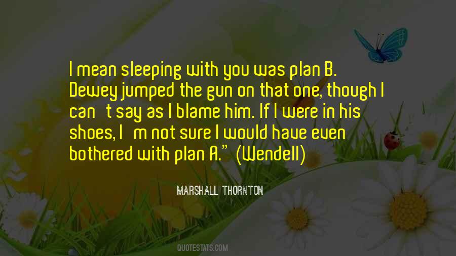 Quotes About Plan B #1799821