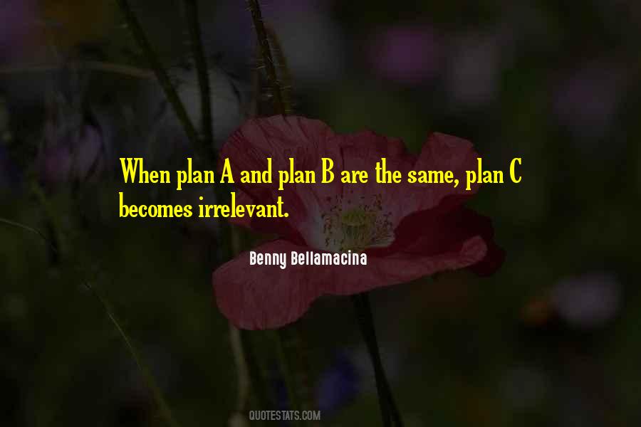 Quotes About Plan B #460297