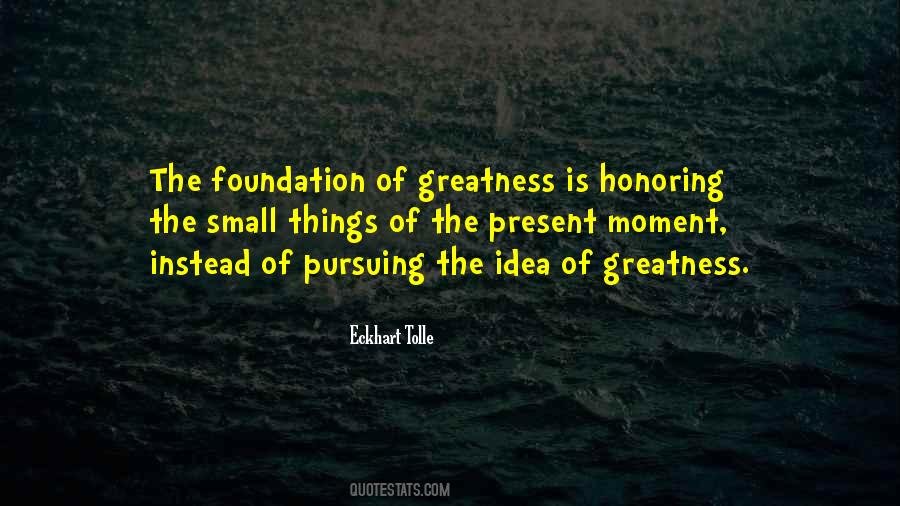 Quotes About Pursuing Greatness #707667