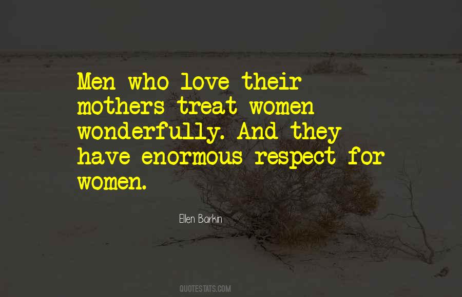 Mothers Respect Quotes #1450093