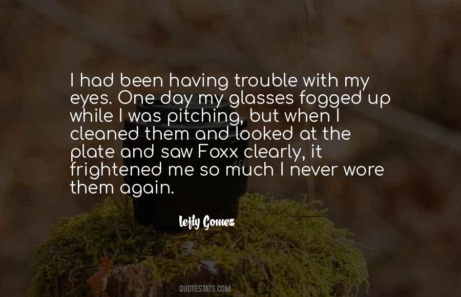 Quotes About Having One Eye #1665036