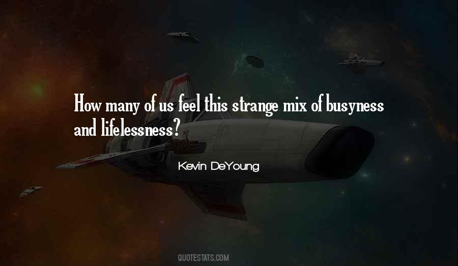 Quotes About Busyness #1825636