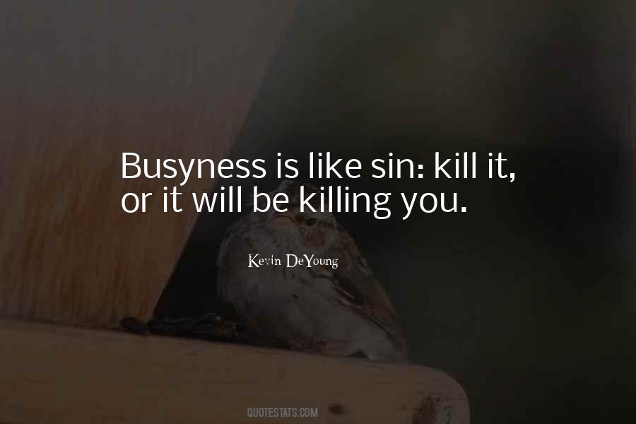 Quotes About Busyness #328952