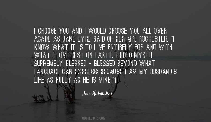 Quotes About I Choose You #1239266