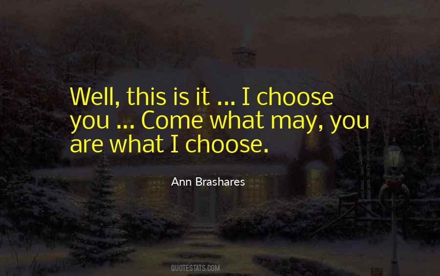 Quotes About I Choose You #1529499