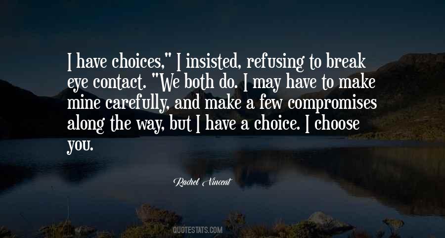 Quotes About I Choose You #727492