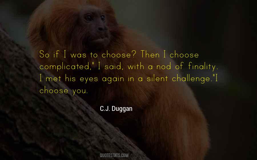 Quotes About I Choose You #923081