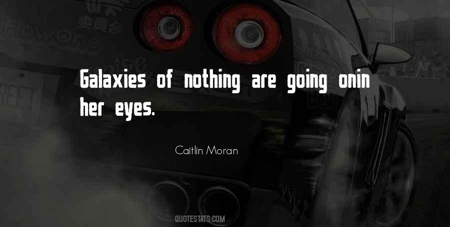 Quotes About Eyes And Galaxies #46488