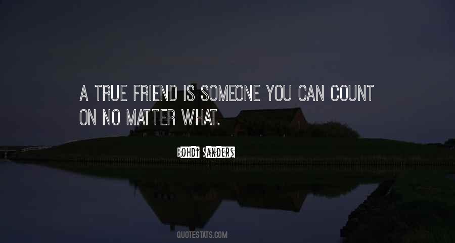 Quotes About Real True Friends #1414835