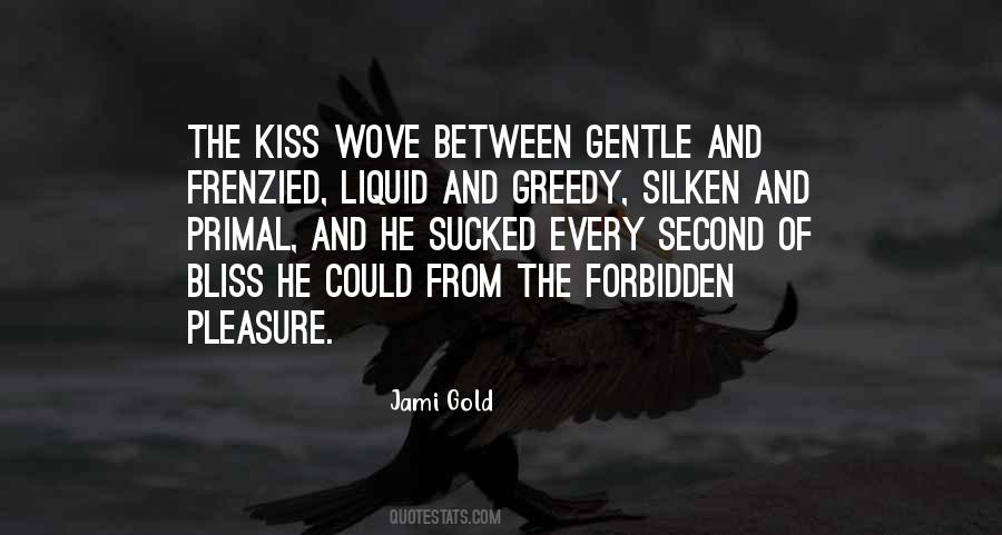 Quotes About Forbidden Kiss #58979