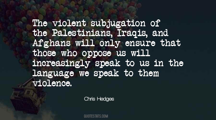 Quotes About Violent Language #1367623