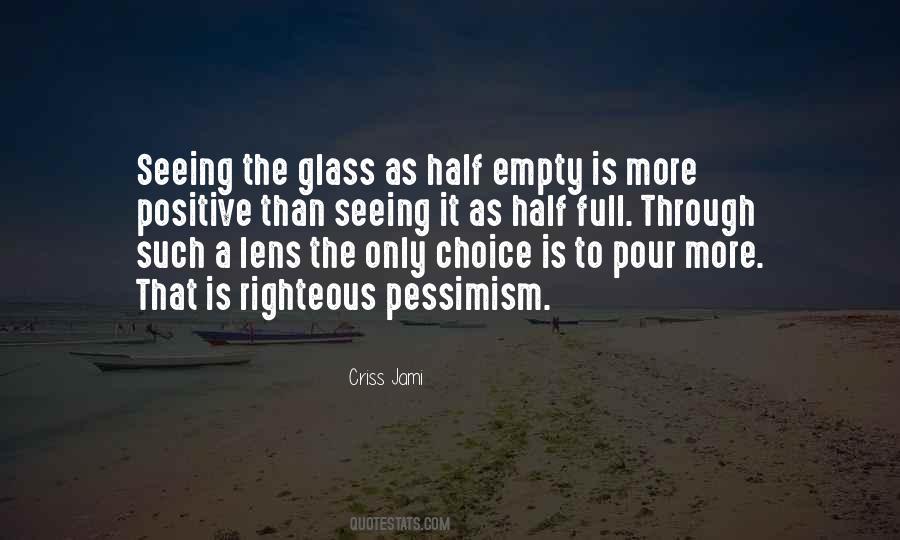 Quotes About Half Empty Glass #1287612