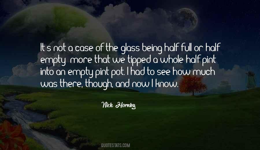 Quotes About Half Empty Glass #1343774