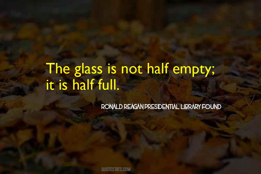 Quotes About Half Empty Glass #1407813