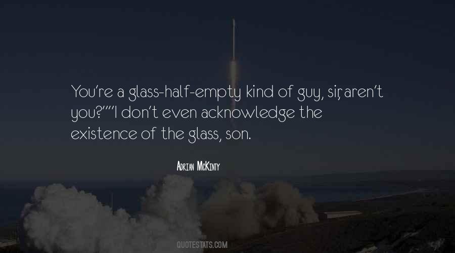 Quotes About Half Empty Glass #1464592