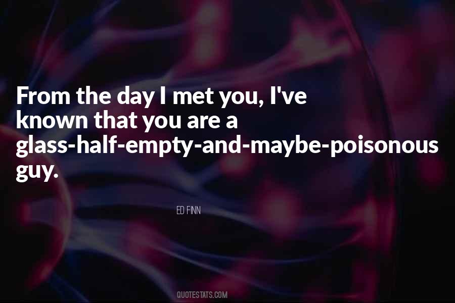 Quotes About Half Empty Glass #1716244
