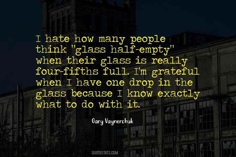 Quotes About Half Empty Glass #1754235