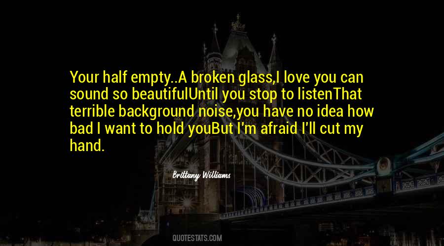 Quotes About Half Empty Glass #261475