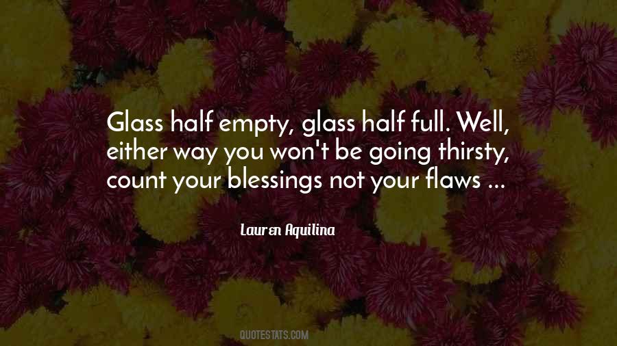 Quotes About Half Empty Glass #289502