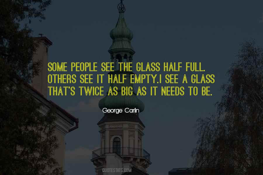 Quotes About Half Empty Glass #310687