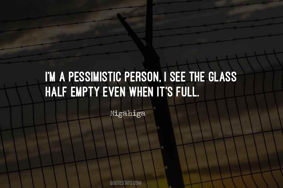 Quotes About Half Empty Glass #746456