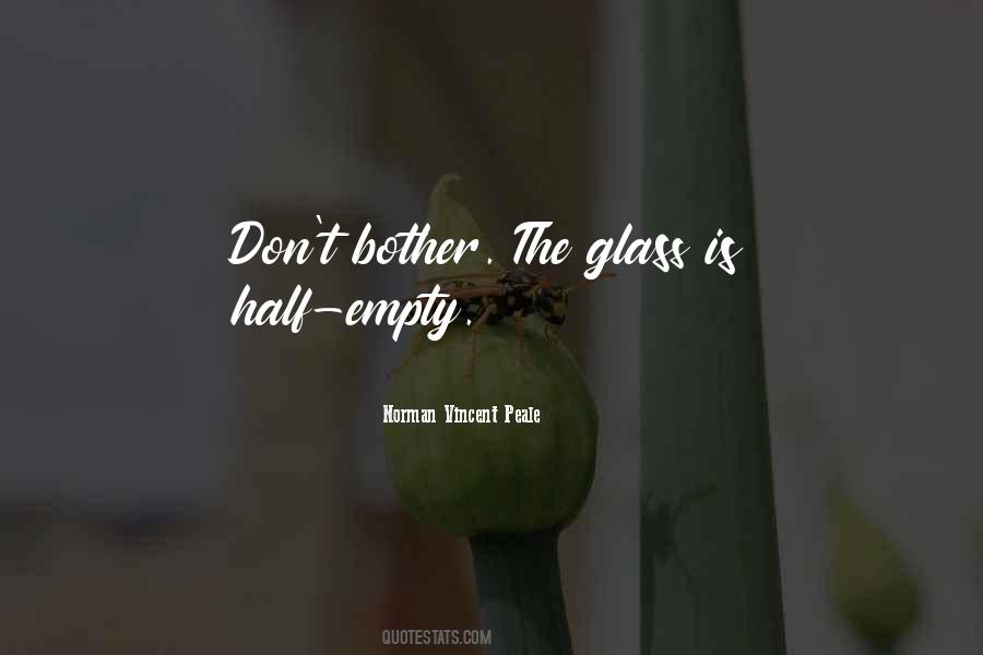 Quotes About Half Empty Glass #772824