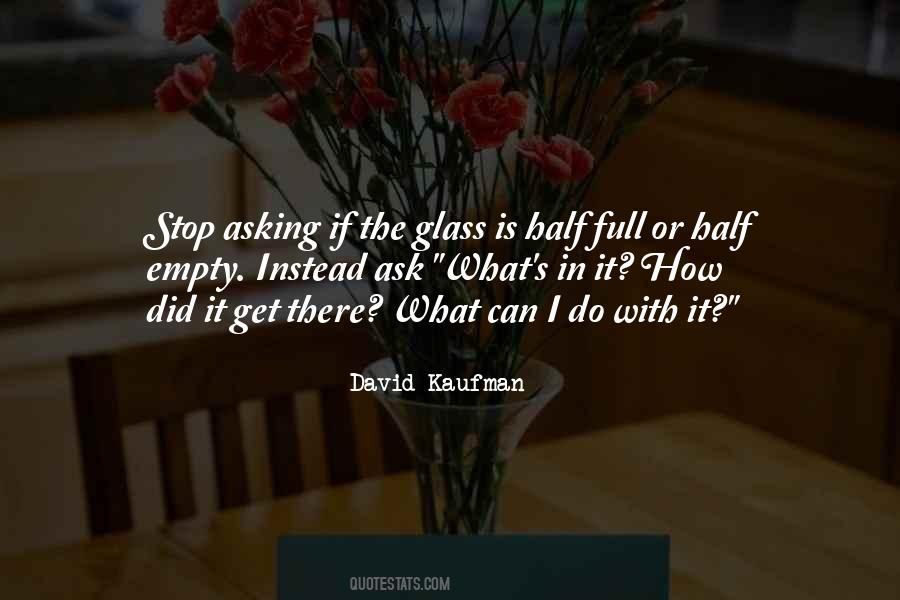 Quotes About Half Empty Glass #930150