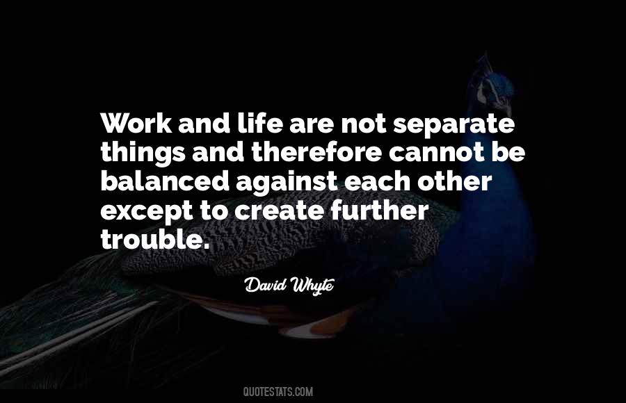Quotes About Work And Life #1460676