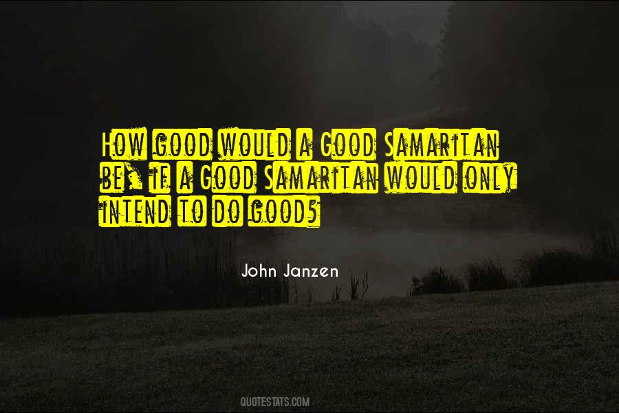 Quotes About Good Samaritan #1580818