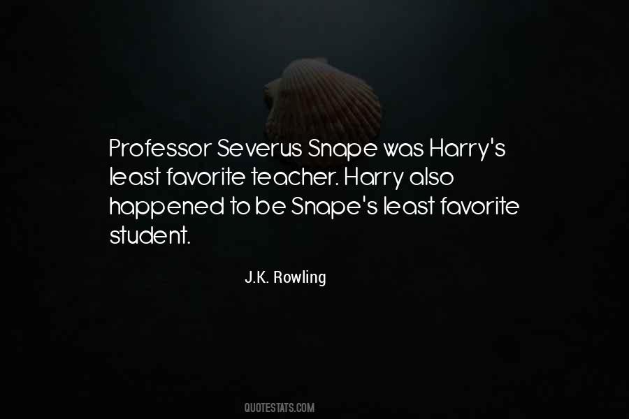 Professor Severus Snape Quotes #1268978