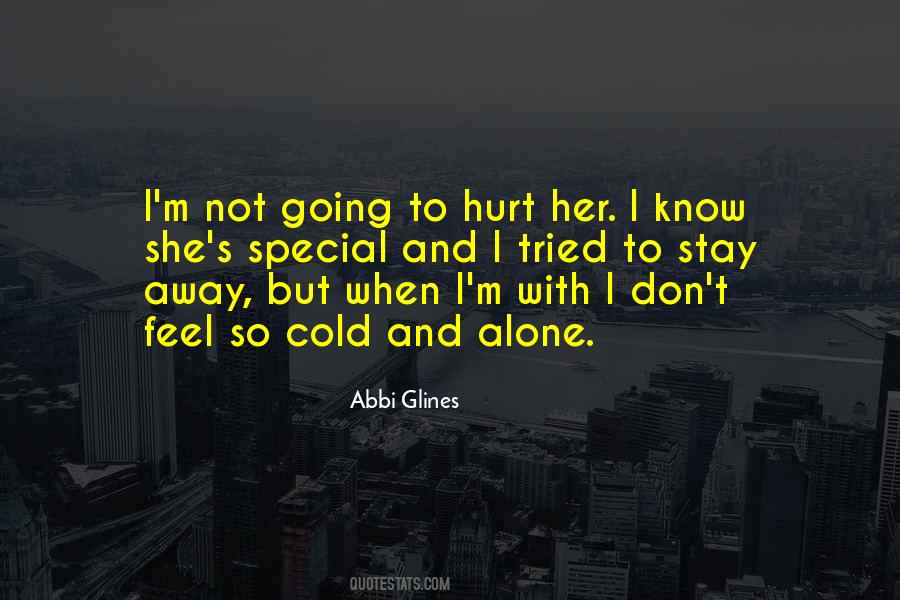 Quotes About I Feel So Alone #1188080