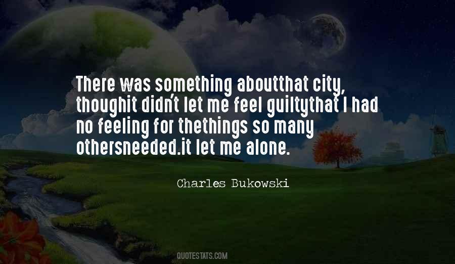 Quotes About I Feel So Alone #539371