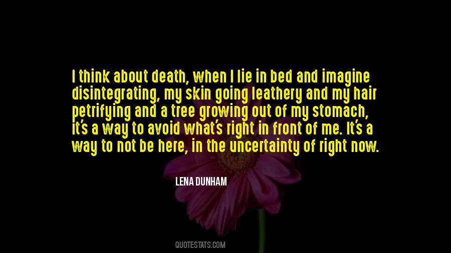 Quotes About Uncertainty Of Death #402047