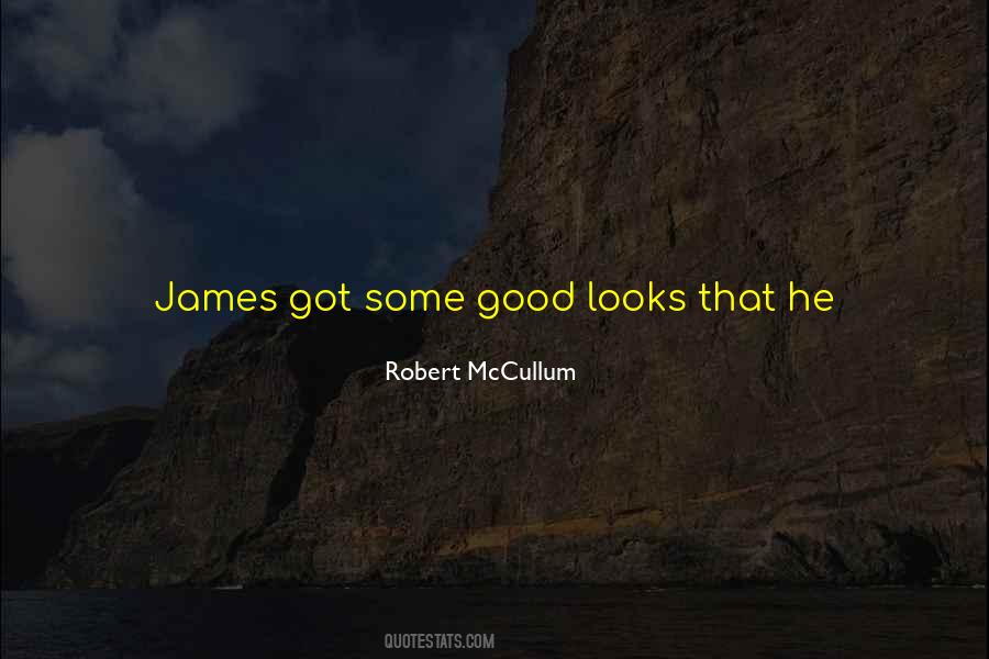 Quotes About Good Looks #1628527