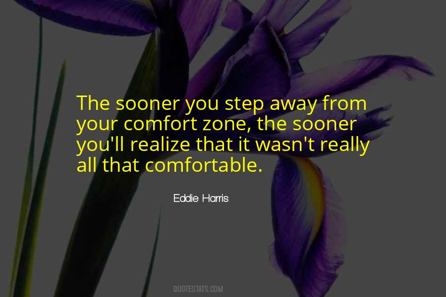Step Out Of Your Comfort Zone Quotes #846469