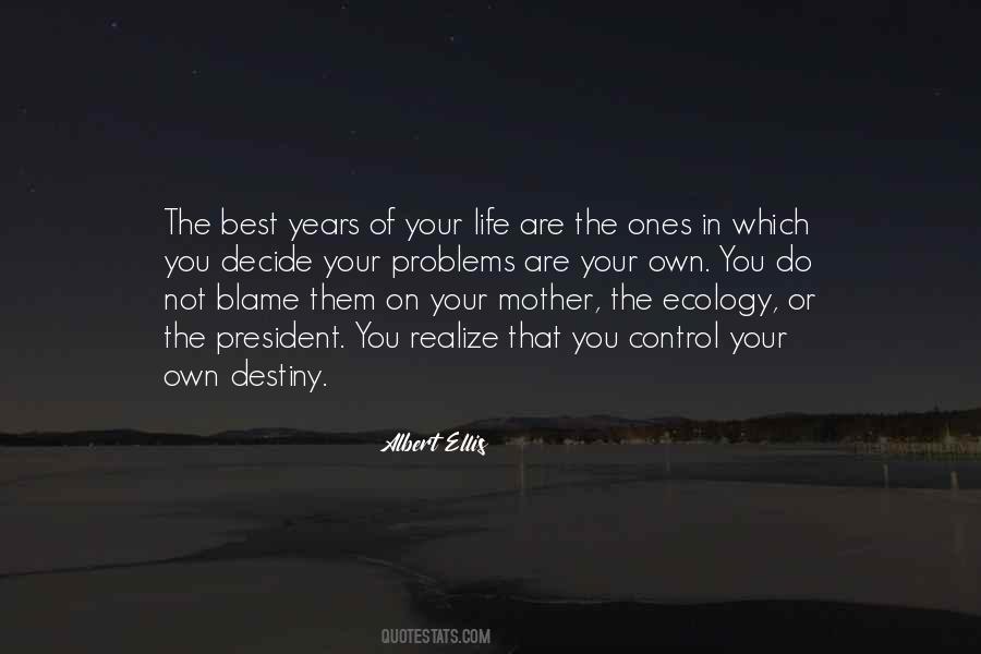 Quotes About The Best Years Of Your Life #1793396