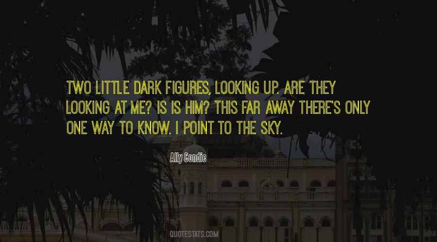 To The Sky Quotes #1311720