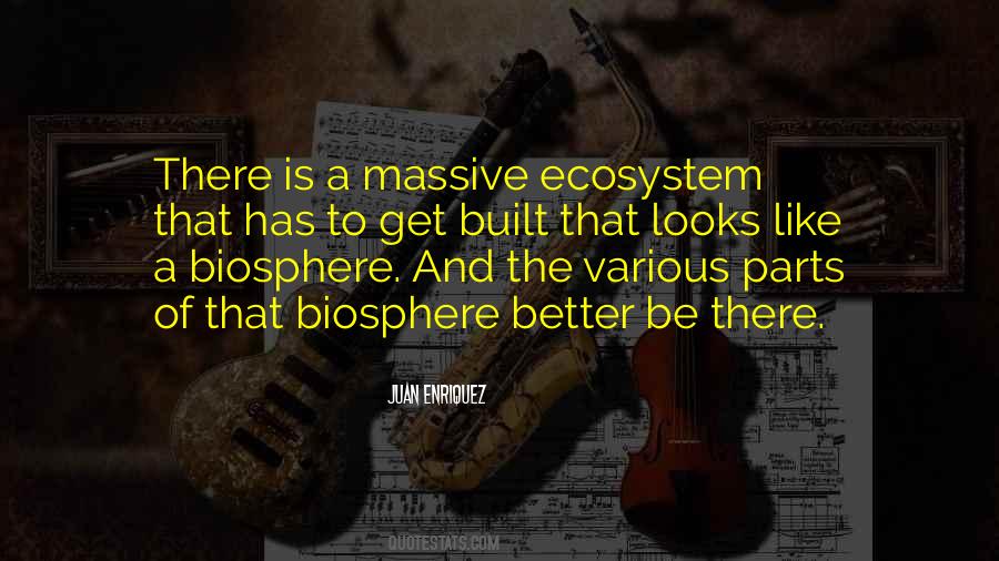 Quotes About Ecosystems #363950
