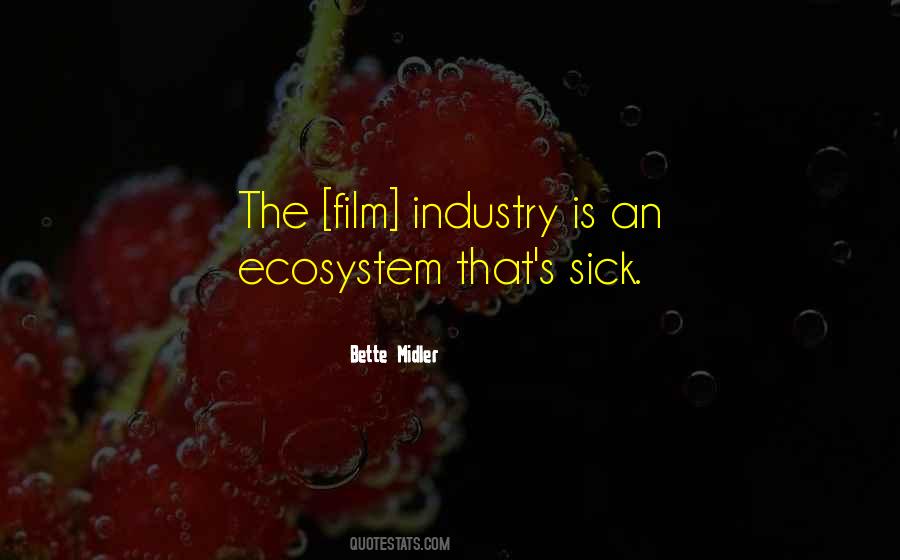 Quotes About Ecosystems #374988 Quotes About Ecosystems #374988
