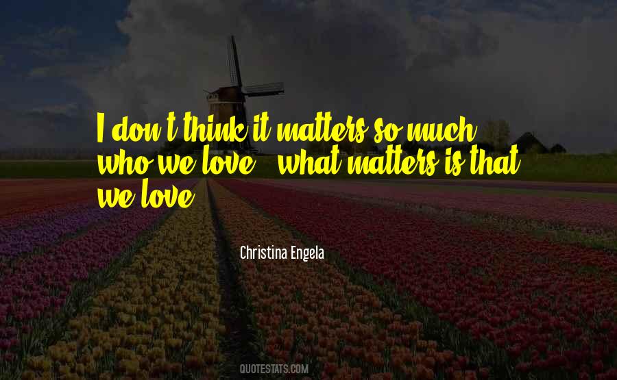 Quotes About Who Matters #162981