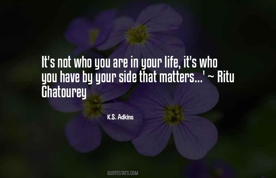 Quotes About Who Matters #278208